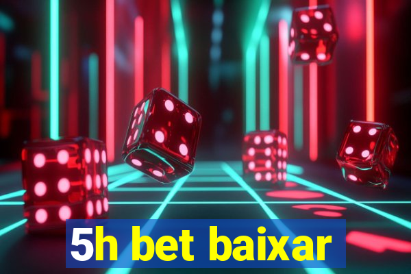 5h bet baixar